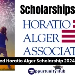 Fully Funded Horatio Alger Scholarship 2024-25 in USA